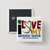 Ik hou van mijn Autistisch zuster 2 AUTISM BEWUSTM Vierkante Button 5,1 Cm (Voorkant /achterkant)