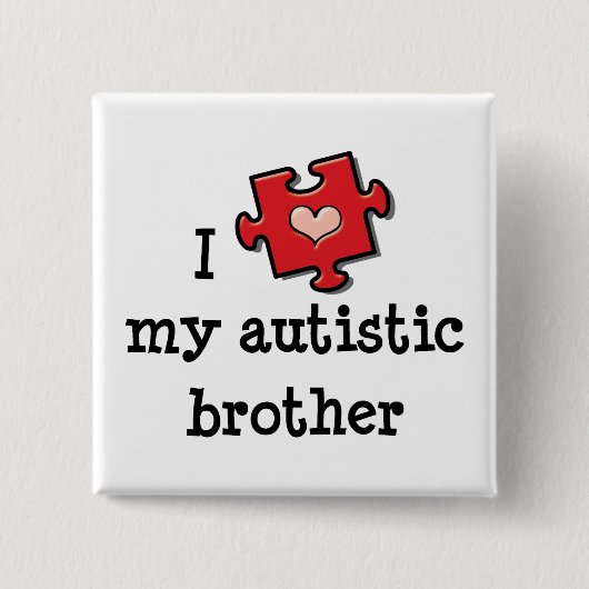 Ik hou van mijn autistische broer Autisme Bewustzi Vierkante Button 5,1 Cm (Voorkant)