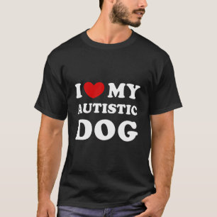 Ik hou van mijn autistische hond Ik hart mijn auti T-shirt