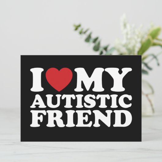 Ik hou van mijn autistische vriend autisme hart kaart (Staand voorkant)