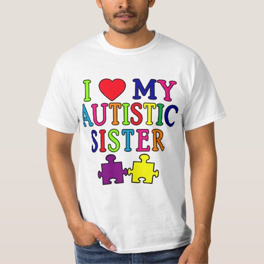 Ik hou van mijn Autistische zuster T-shirt (Voorkant)