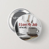 Ik hou van mijn baan ronde button 5,7 cm (Voorkant /achterkant)