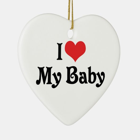 Ik hou van mijn Baby Keramisch Ornament (Rechts)