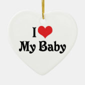 Ik hou van mijn Baby Keramisch Ornament (Voorkant)