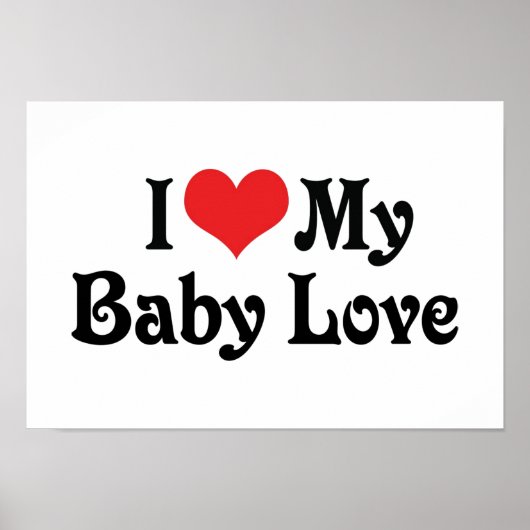 Ik hou van mijn Baby Love Poster (Voorkant)