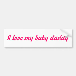 Ik hou van mijn baby papa bumper sticker