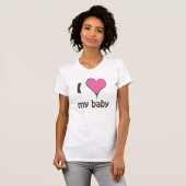 Ik hou van mijn baby T-shirt (Voorkant volledig)