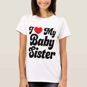 Ik hou van mijn Baby zus - Ik hart mijn Baby zus T-shirt