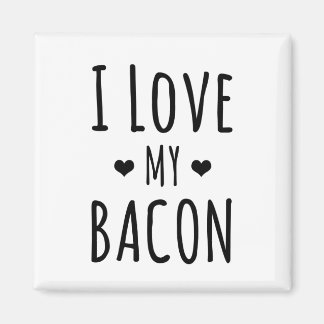 Ik hou van mijn bacon! Bacon Lover koelkast Magneet