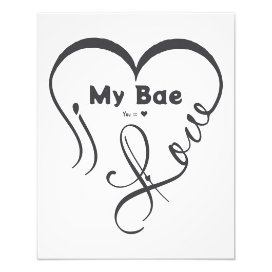 Ik hou van mijn Bae • Jij = ♥ Foto Afdruk (Voorkant)