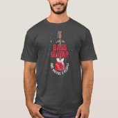 Ik hou van mijn bass Guitar en misschien 3 mensen. T-shirt (Voorkant)