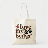 Ik hou van mijn Berner Bernese Mountain Dog aangep Tote Bag (Voorkant)