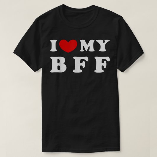 Ik hou van mijn BFF, ik hoor mijn BFF T-shirt (Design voorkant)