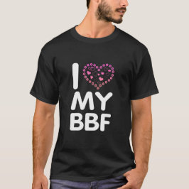 Ik hou van mijn BFF T-shirt