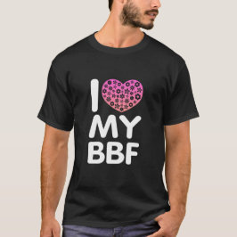 Ik hou van mijn BFF T-shirt