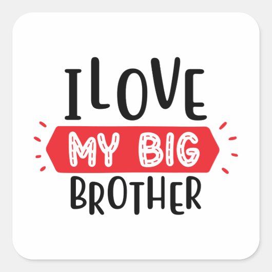 Ik hou van mijn Big Brother Vierkante Sticker (Voorkant)