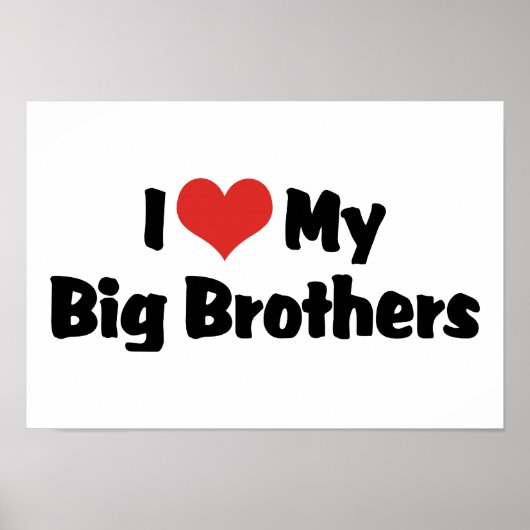Ik hou van mijn Big Brothers Poster (Voorkant)