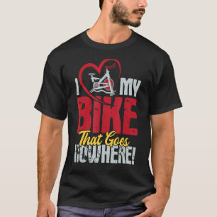 Ik hou van mijn bike die nergens heen draait t-shirt