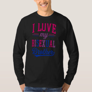 Ik hou van mijn biseksuele broer trots bevestigen  t-shirt