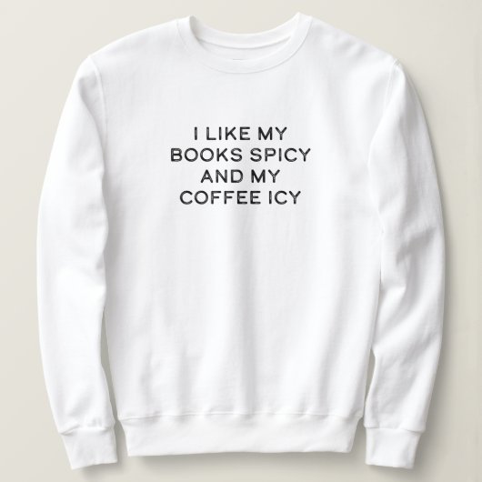 Ik hou van mijn boeken spicy en mijn koffie icy trui (Design voorkant)