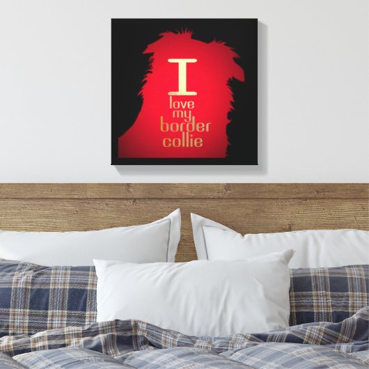 IK HOU VAN MIJN BORDER COLLIE CANVAS AFDRUK (Insitu (Slaapkamer))