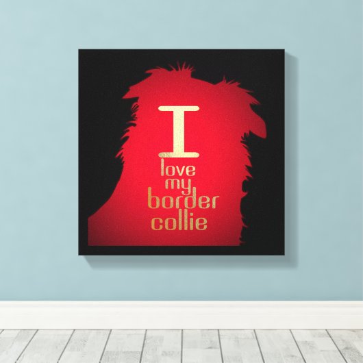 IK HOU VAN MIJN BORDER COLLIE CANVAS AFDRUK (Insitu (Houten vloer))