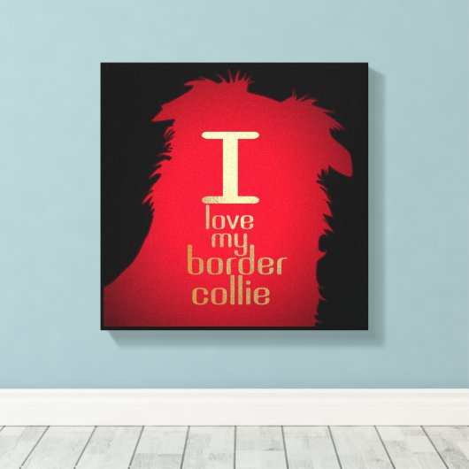 IK HOU VAN MIJN BORDER COLLIE CANVAS AFDRUK (Insitu (Houten vloer))