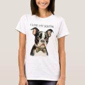 IK HOU VAN MIJN BOSTON TERRIER HOND T-SHIRT (Voorkant)