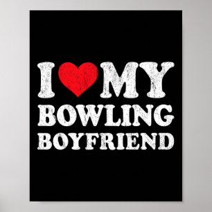 Ik hou van mijn bowlingvriendje Funny Vriendin Val Poster