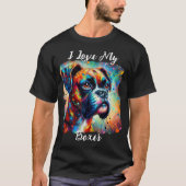 Ik hou van mijn Boxer Pop Art Dog Painting T-shirt (Voorkant)