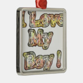 Ik hou van mijn Boy Design Cool  Collectie tekst Metalen Ornament (Rechts)