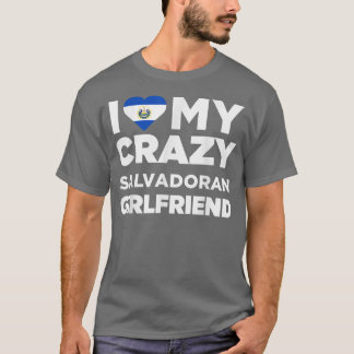 Ik hou van mijn boze Salvadoraanse Vriendin El Sal T-shirt
