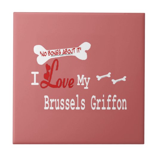 Ik hou van mijn Brussels Griffon Tegeltje (Voorkant)