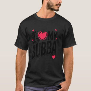 Ik hou van mijn Bubba Schattigee opa Oma Nickname T-shirt