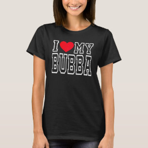 Ik hou van mijn Bubba T-shirt