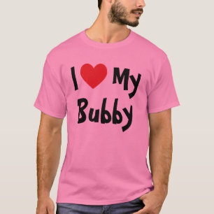 Ik hou van mijn Bubby T-Shirt