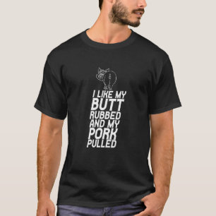 Ik hou van mijn buik en mijn varkensvlees. t-shirt