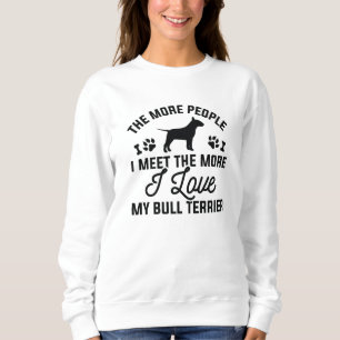 Ik hou van mijn bull Terrier Trui