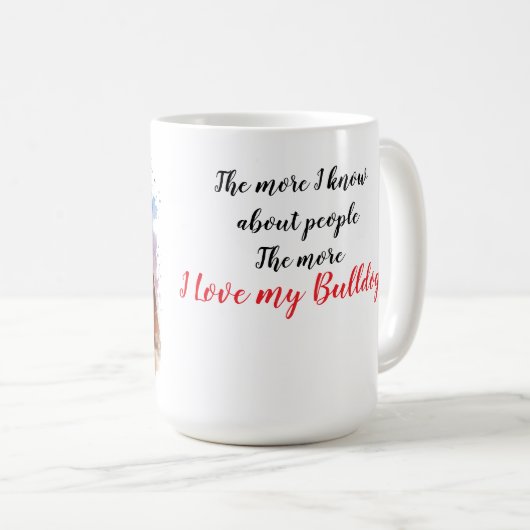 Ik hou van mijn Bulldog Coffee Mok Cup (Voorkant rechts)