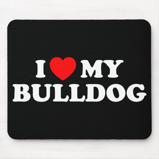Ik hou van mijn Bulldog Mousepad Muismat (Voorkant)