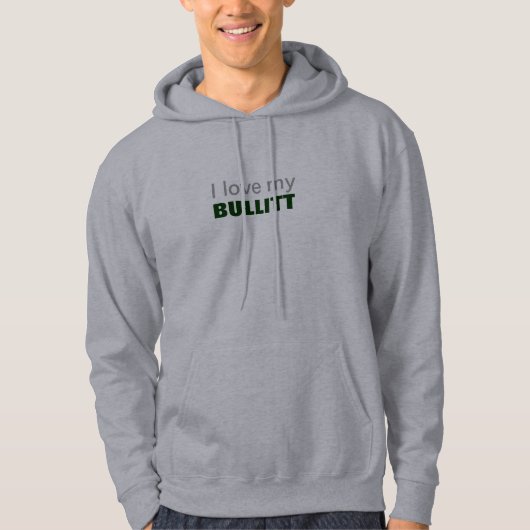 ik hou van mijn bullitt - grijs hoodie (Voorkant)