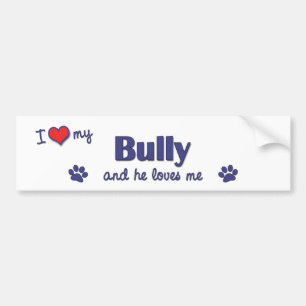 Ik hou van mijn Bully (Mannelijke hond) Bumpersticker