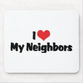 Ik hou van mijn buren muismat (Voorkant)