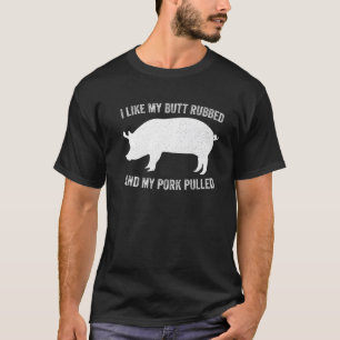 Ik hou van mijn Butt Rubbed Funny Grilling BBQ T-shirt