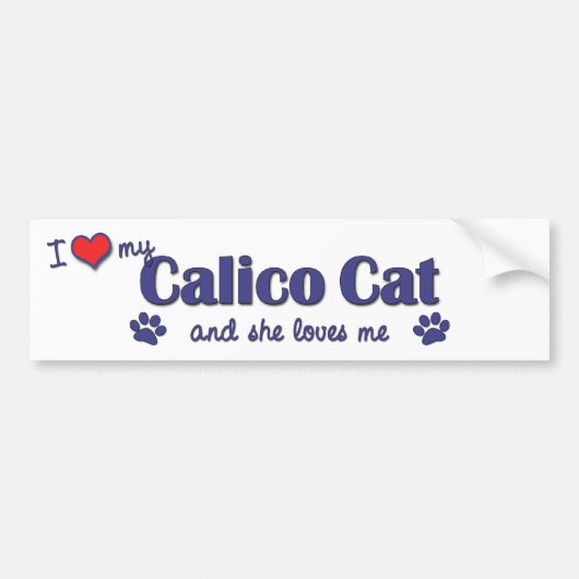 Ik hou van mijn Calico Kat (Vrouw Kat) Bumpersticker (Voorkant)
