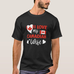 Ik hou van mijn Canadese vrouw Valen T-shirt