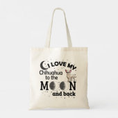 Ik hou van mijn Chihuahua naar de maan en terug Tote Bag (Achterkant)