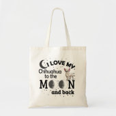 Ik hou van mijn Chihuahua naar de maan en terug Tote Bag (Voorkant)