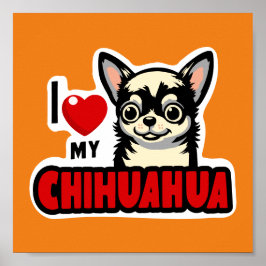 Ik hou van mijn Chihuahua Poster