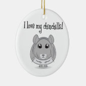 Ik hou van mijn Chinchilla Ornament (Rechts)